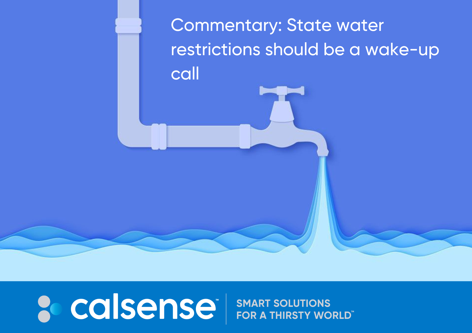 Commentary State water restrictions should be a wakeup call Calsense